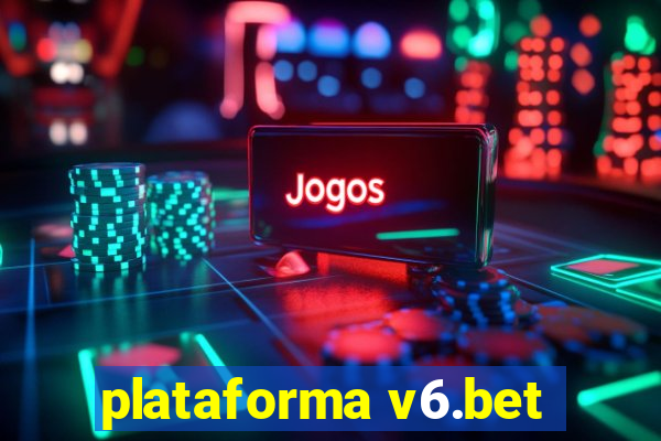 plataforma v6.bet